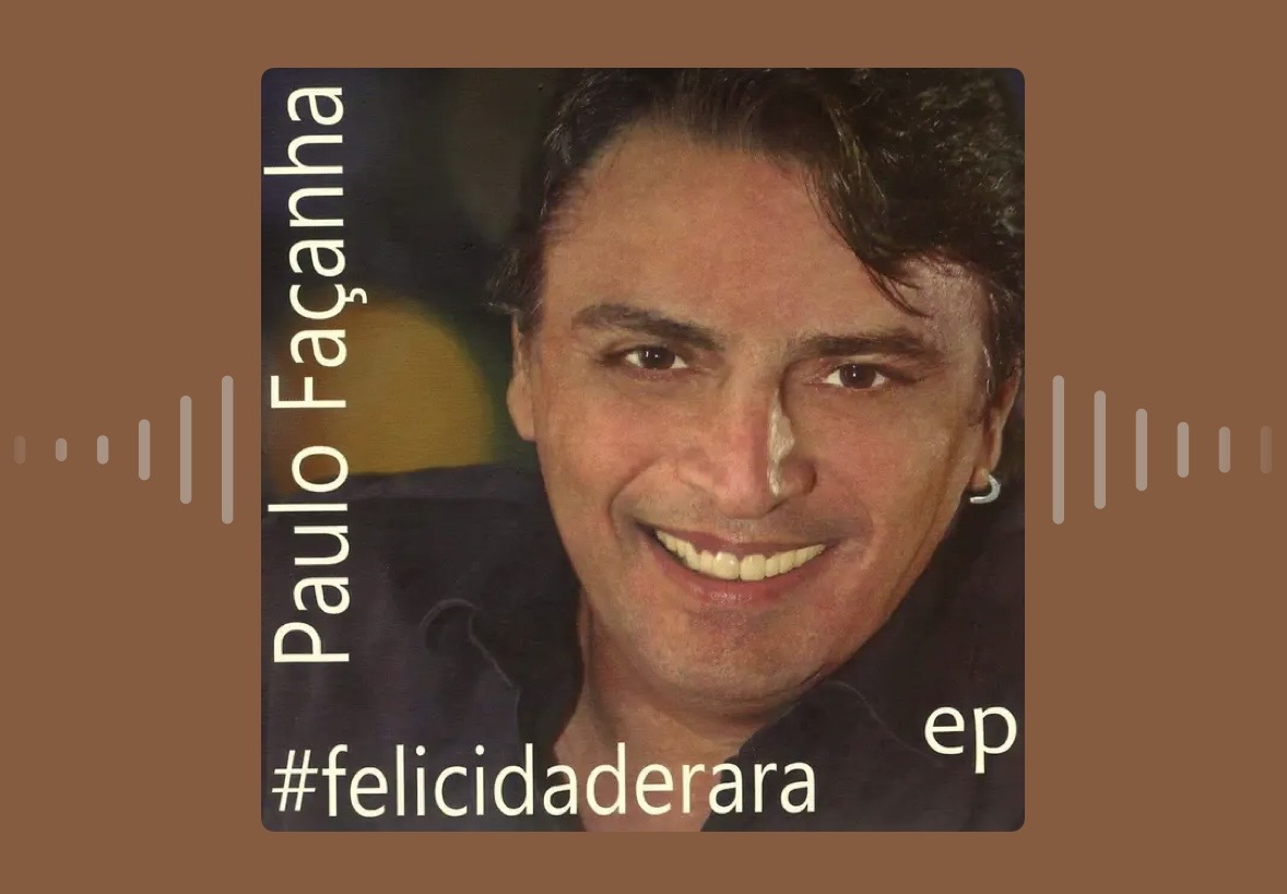 Capa do álbum #felicidaderara de Paulo Façanha